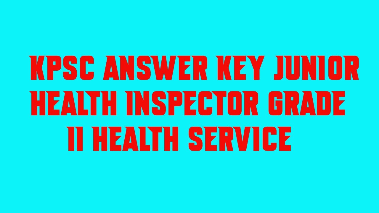 KPSC Answer Key JUNIOR HEALTH INSPECTOR GRADE II HEALTH SERVICE YouTube