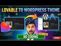 How to Convert a Lovable Site Into a WordPress Theme (100% FREE) 🚀 | NO CODING AI