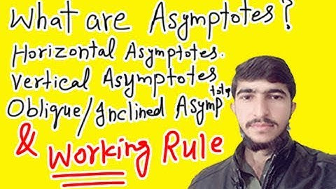 What are asymptotes? Horizontal Vertical & Oblique Asymptotes & Working Rule in Urdu/Hindi