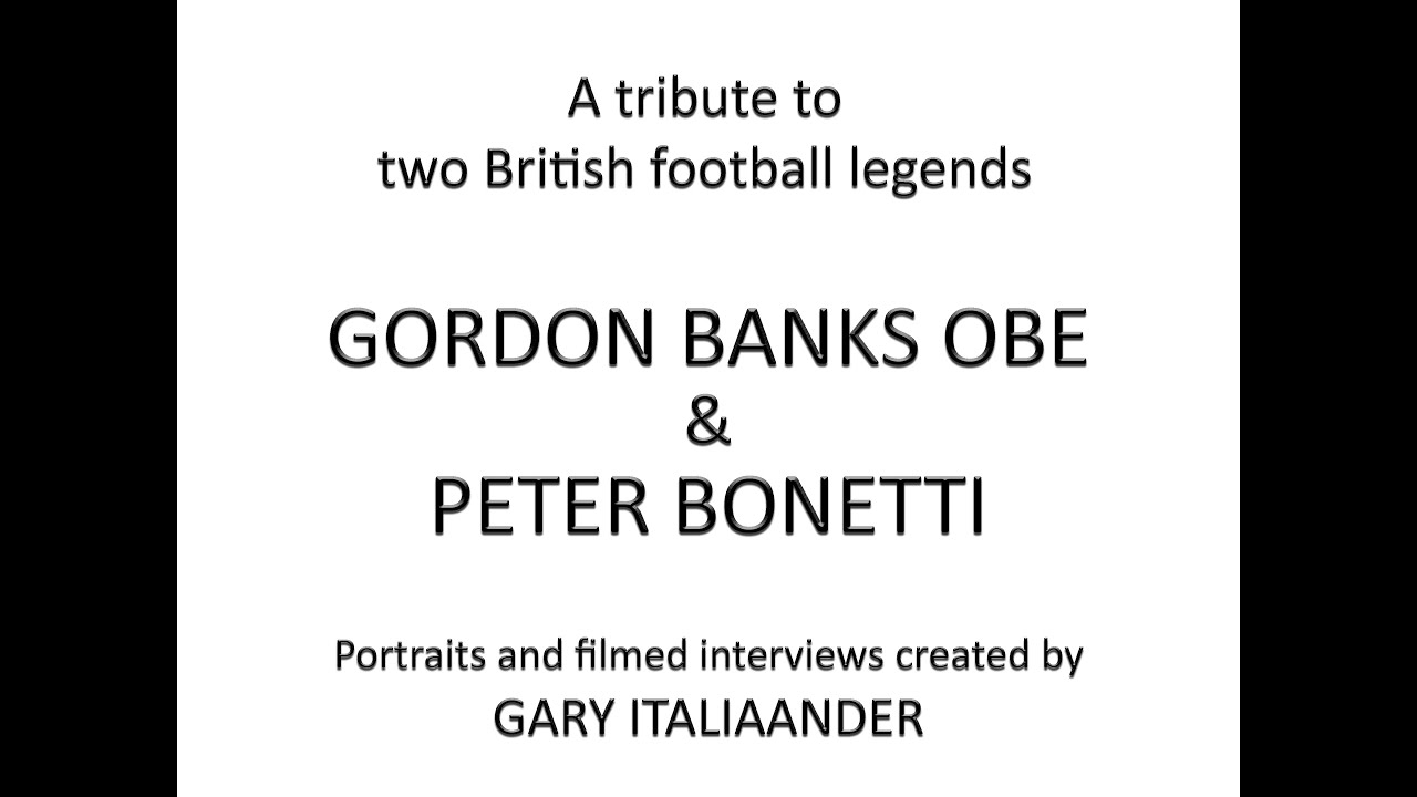 Tribute To Gordon Banks Peter Bonetti Interview Recordings Made In tribute-to-gordon-banks-peter-bonetti-interview-recordings-made-in