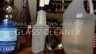 How to Make Homemade Glass Cleaner