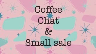 Coffee, Chat & a Small Sale