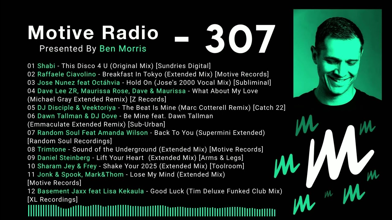 Motive Radio Episode 307 - Presented by Ben Morris