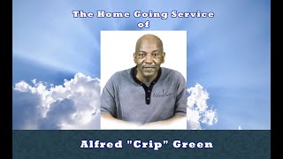 The Home Going Service of Alfred "Crip" Green