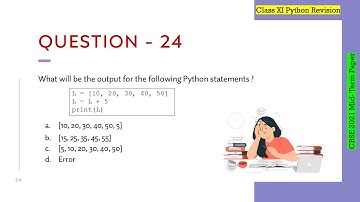 Question - 24 | Class 12th CBSE 2021 Computer Science Mid-Term Paper | Class 11th Python Revision