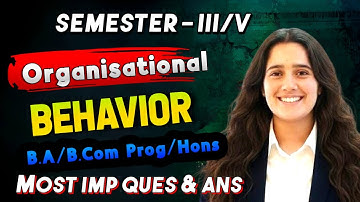 Organisational Behavior | Most Important Questions with Answers | BA/BCom Prog/Hons 3rd Semester