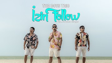 The Boys Trio -  Izin Follow (Official Music Video)| Lagu Batak Terbaru 2024