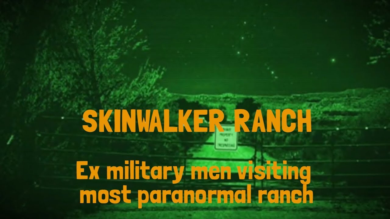 Skinwalker Ranch - Ex military men visiting most paranormal ranch - YouTube