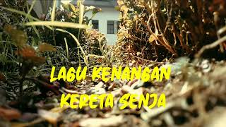 LAGU KENANGAN SEPANJANG MASA  || KERETA SENJA