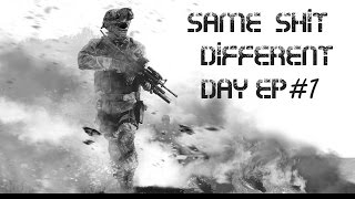 Same Shit Different Day #Ep 1
