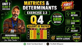 Find Adjoint & Inverse of 3x3 Matrix Step-by-Step | Ex 2.3 Q4 Class 11 Sindh Board
