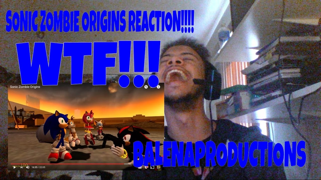 Реакция на Sonic Zombie Origins (WTF) | Видео Balenaproductions