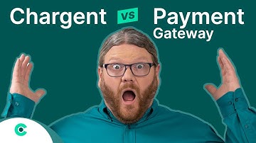 Chargent vs. Payment Gateway – What You Need to Know