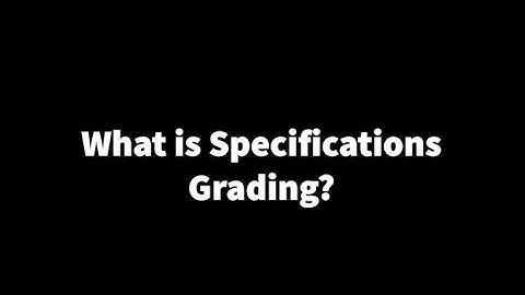 What is Specifications Grading?