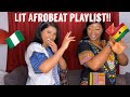 LIT AFROBEAT PLAYLIST!!