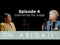 Abigail - Week 4: God Will Be the Judge