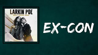 Larkin Poe - Ex-Con (Lyrics)