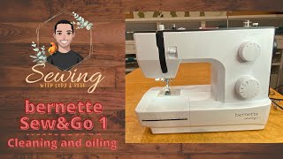 Cleaning and Oiling The bernette Sew&Go 1