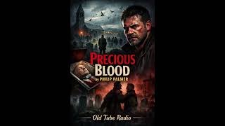 Precious Blood by Philip Palmer | Dark Welsh Noir Thriller | BBC Radio Drama Mystery