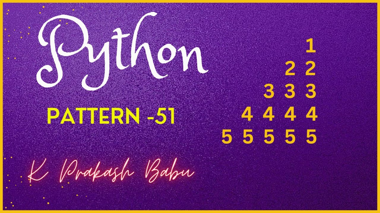 PYTHON PATTERN PROGRAM 51 - YouTube