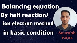 Balancing a Chemical Equation By Half reaction / Ion electron method | Basic medium | Sourabh Raina