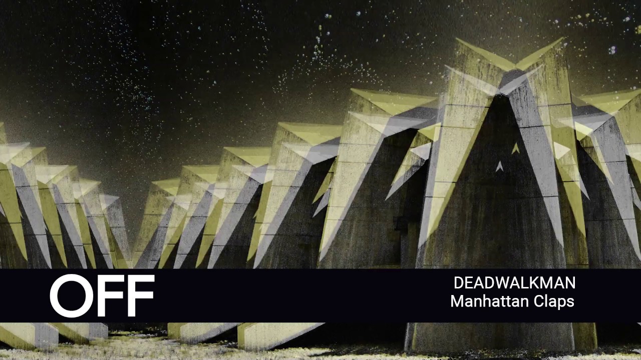 Deadwalkman - Manhattan Claps - OFF187