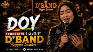 Doy  Kangen Band reggae Cover By Dband Reggae Version     