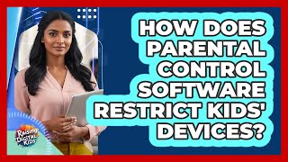 How Does Parental Control Software Restrict Kids' Devices? - Raising Digital Kids screenshot 5