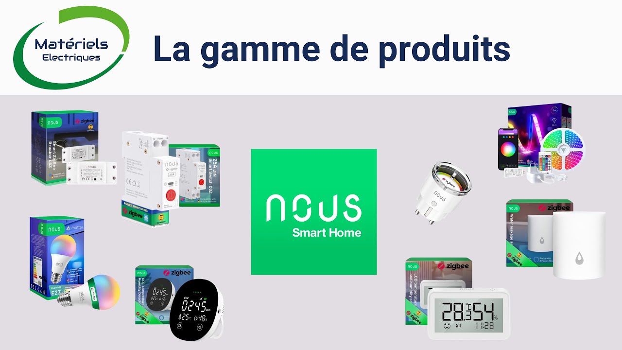 Découvrez la gamme Nous : Les produits connectés pour une maison intelligente