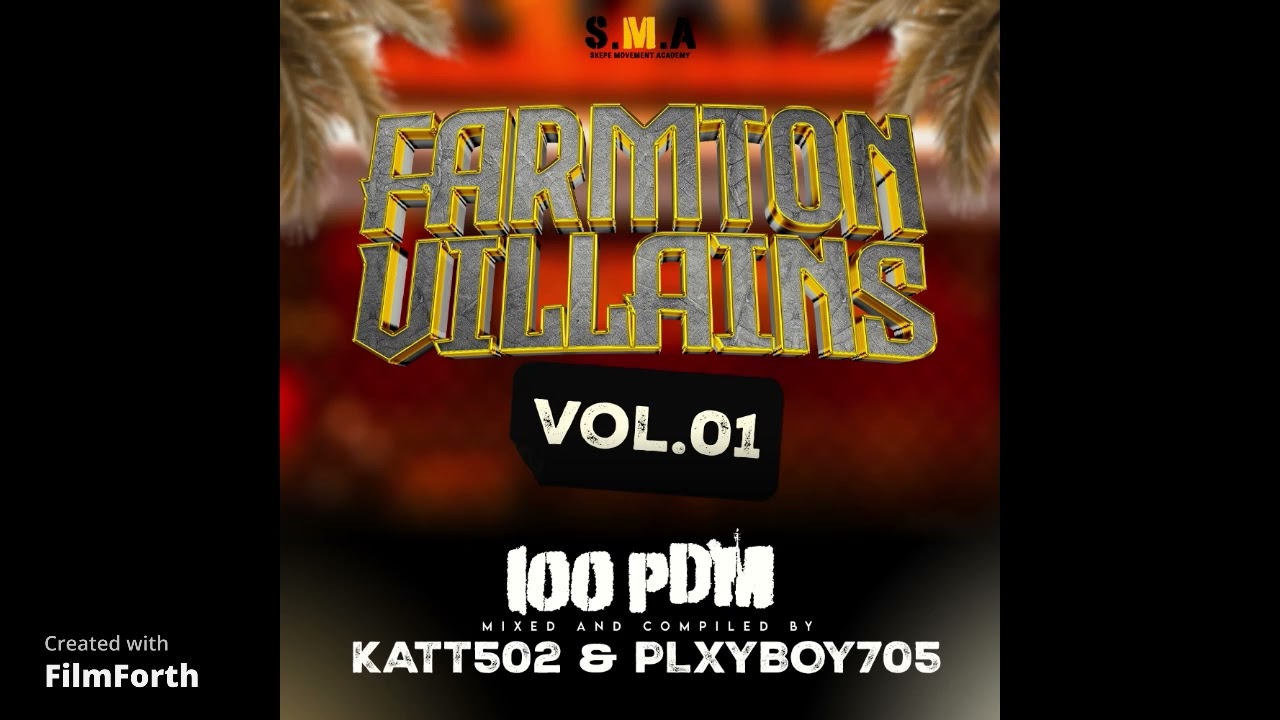 Katt502 & Plxyboy705 Farmton Villains Vol 1 (0.0 Sessions Mixed And Compiled By Katt502  Plxyboy705)