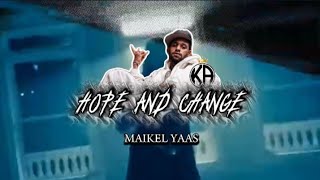 HOPE AND CHANGE, MAIKEL YAAS- OFFICIAL KAPALA ARUS 🌊🎶