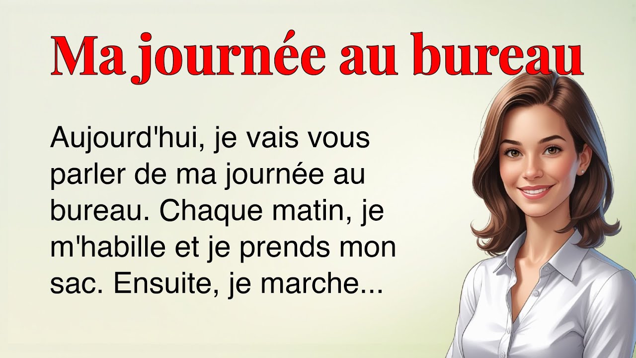 Easy French Story, My Day in the Office (A1-A2)  | For Beginners | Understand Present Tense