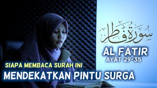 SPESIAL! SURAH AL FATIR 29-35 TERBAIK (NADA RENDAH DAN TINGGI)