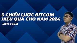 3 Chiến Lược Bitcoin Hiệu Quả Cho Năm 2024  - Nhật Hoài Trader