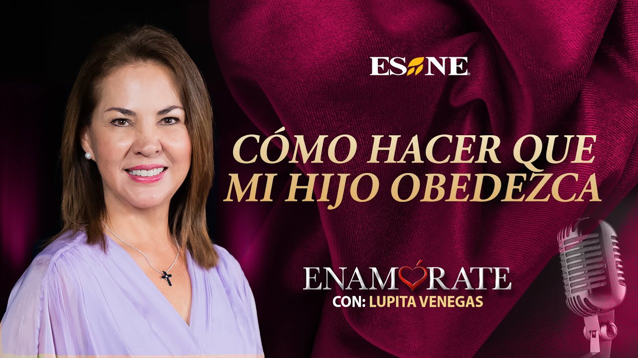 Cómo hacer que mi hijo obedezca | Enamórate con Lupita Venegas | 12 de septiembre 2024