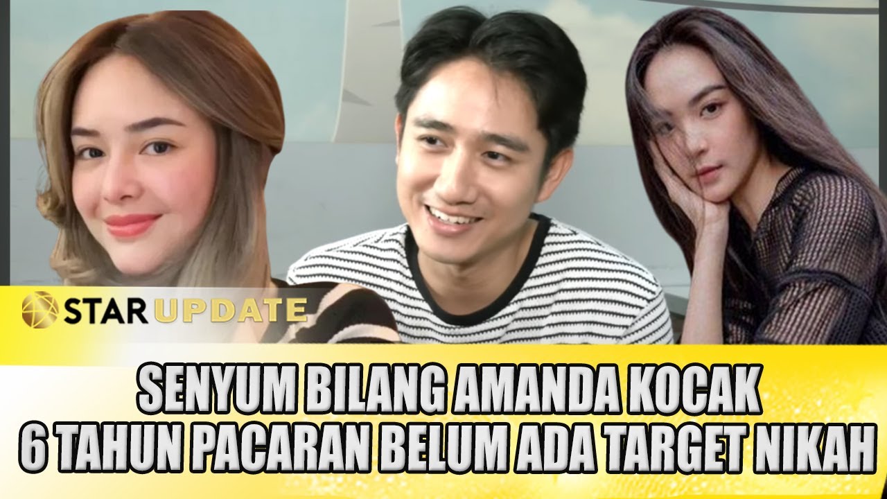 KENNY AUSTIN 6 TAHUN PACARAN BELUM ADA TARGET NIKAH, SAMBIL SENYUM BILANG AMANDA KOCAK - STAR UPDATE
