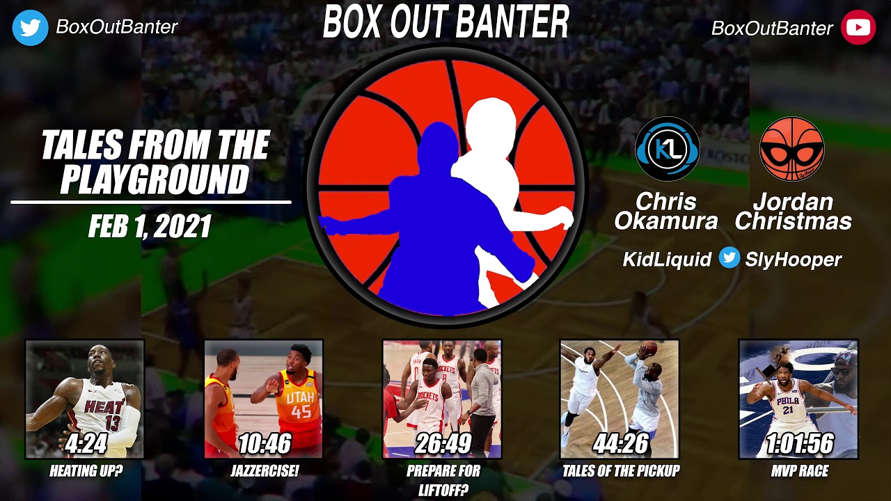 Box Out Banter Episode 12 - Tales from the Playground (2/1/21)