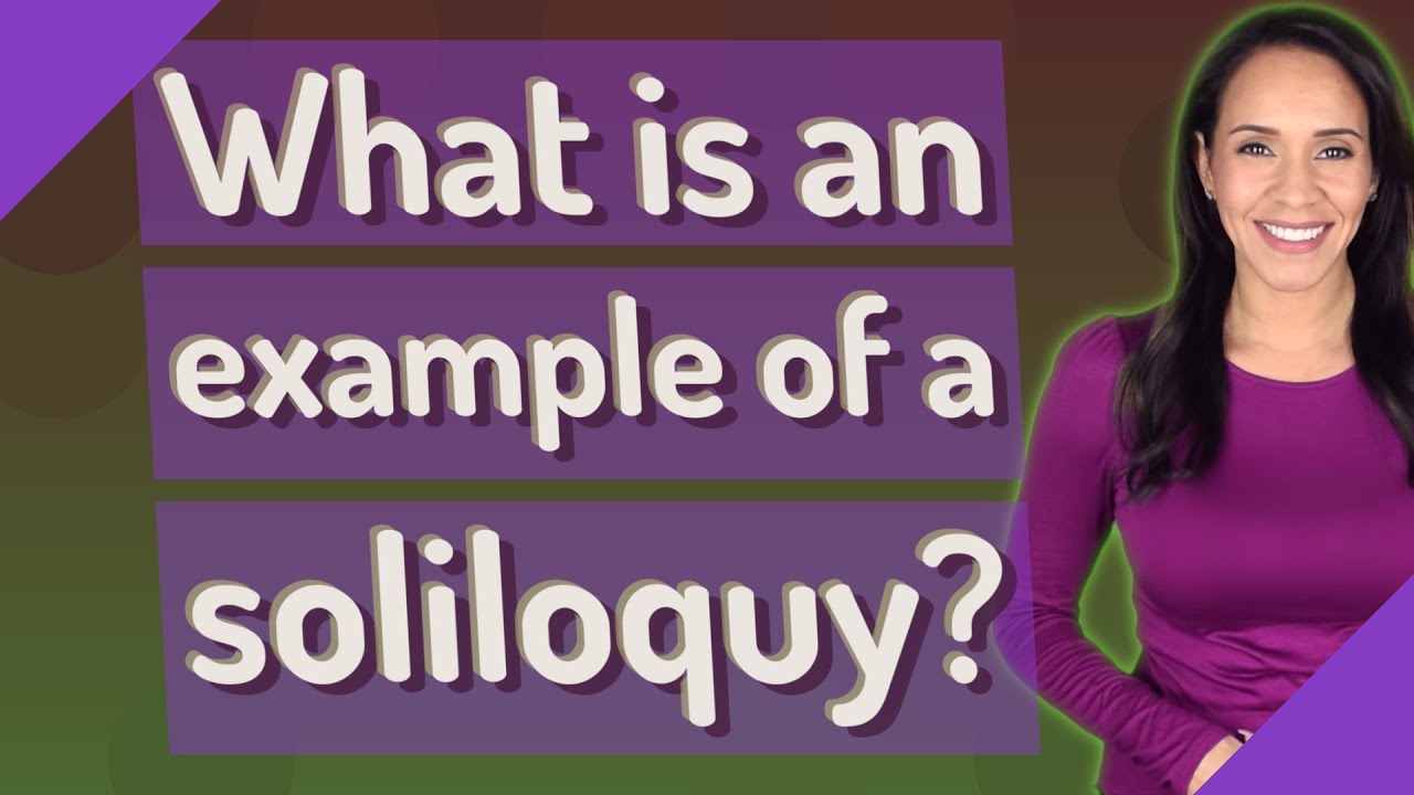 What Is An Example Of A Soliloquy?
