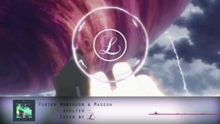 Porter Robinson & Madeon - Shelter ( Cover by L )