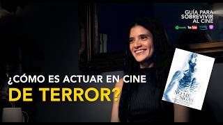 ¿Cómo es actuar en cine de terror?