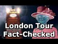 Philip's London Tour Fact Checked