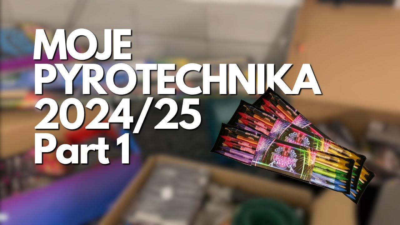 MOJE PYROTECHNIKA na rok 2024/25! 🔥🤩 [Part 1] - YouTube