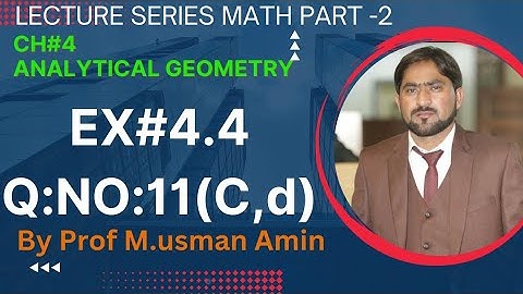 12th Class Math Exercise 4.4 Q:NO:11(C,d)|| 2nd year Math Ex 4.4 Q: NO:11(C,d)|| Ch#4