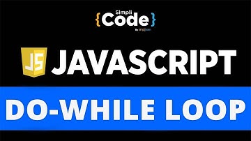 Do While Loop In JavaScript | JavaScript While Loop Tutorial |JavaScript Loops Explained |SimpliCode