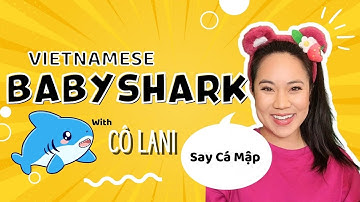 Vietnamese Baby Shark with Cô Lani |Vietnamese for babies and kids