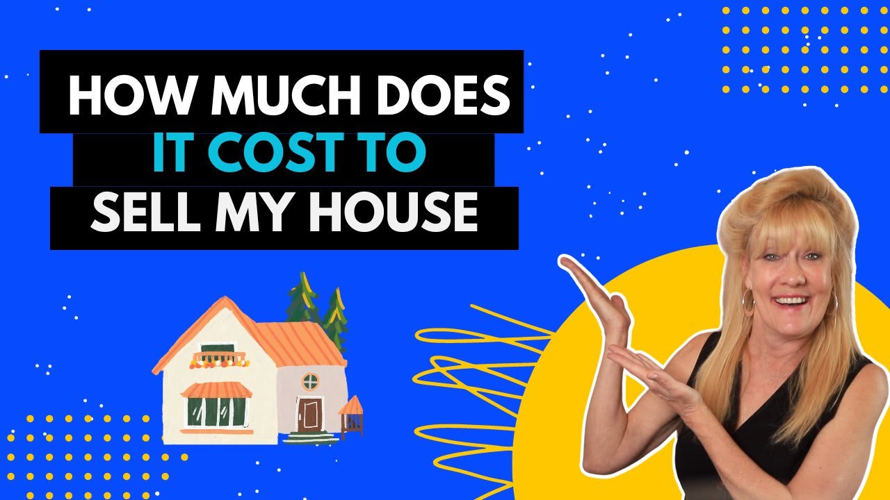 How Much Does It Cost To Sell A House?