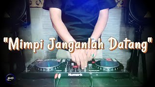 MIMPI JANGANLAH DATANG - Remix Nostalgia_Tembang Kenangan_Slow Remix_Lagu Nostalgia