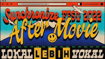Synchronize Fest 2022 After Movie (Official)