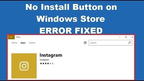 How to Fix No Install Button on Microsoft Store