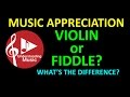 The Difference Between a Violin and a Fiddle (HD)